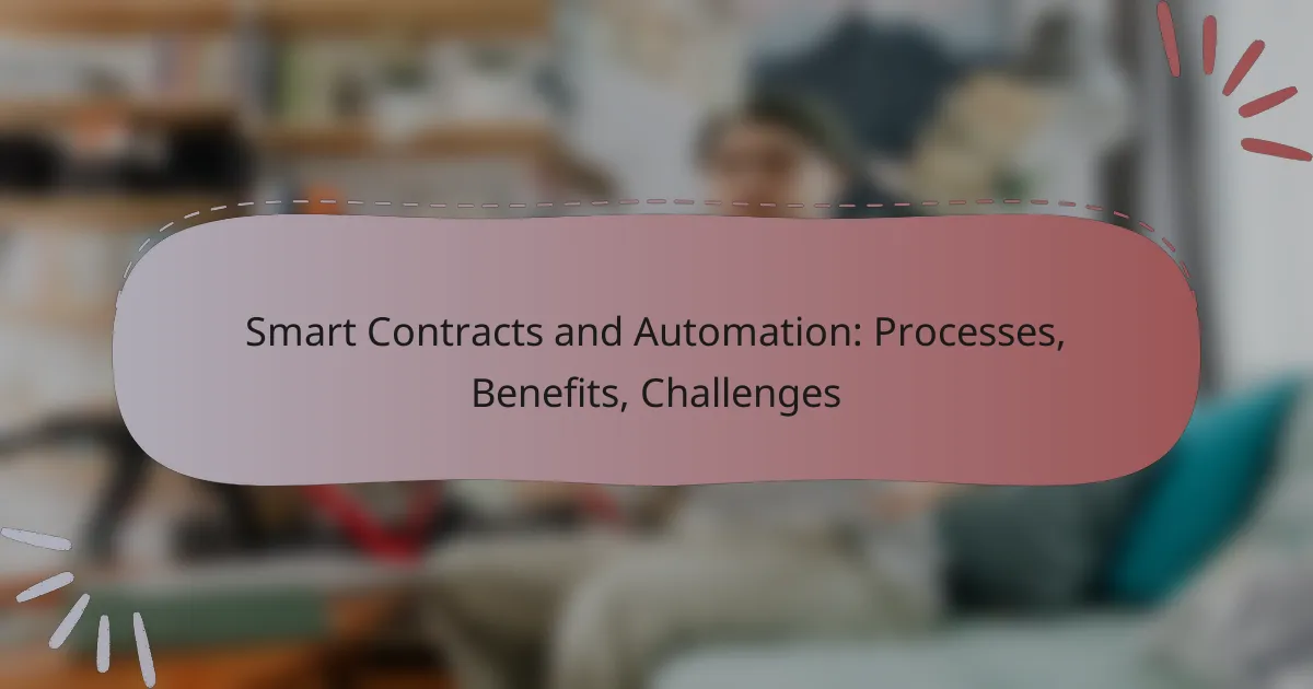 Smart Contracts and Automation: Processes, Benefits, Challenges
