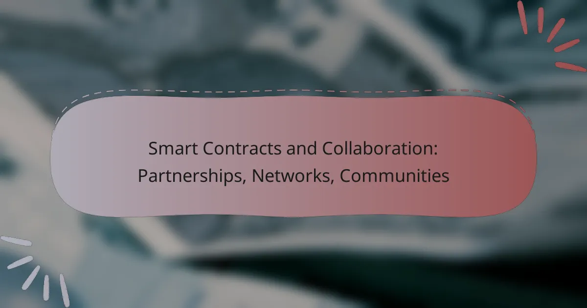 Smart Contracts and Collaboration: Partnerships, Networks, Communities