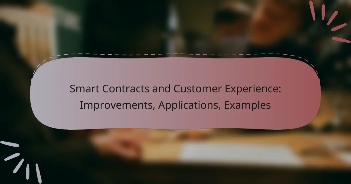 Smart Contracts and Customer Experience: Improvements, Applications, Examples