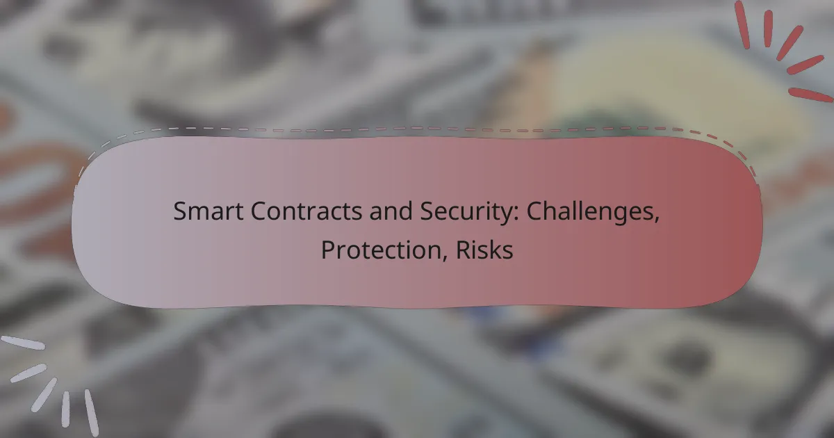 Smart Contracts and Security: Challenges, Protection, Risks
