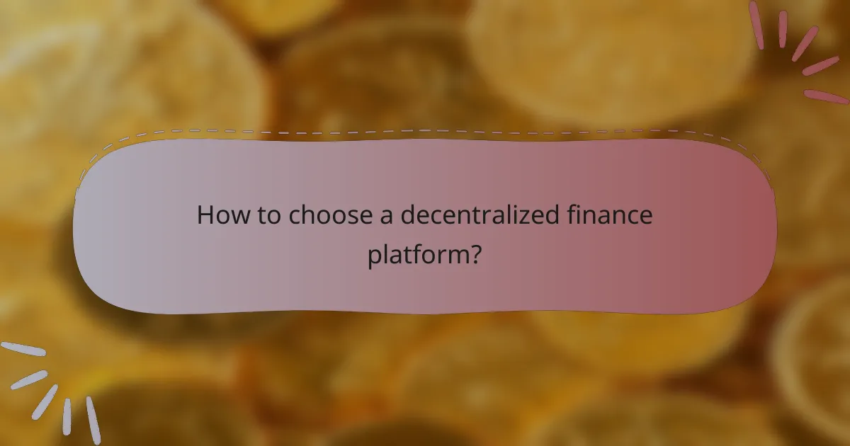 How to choose a decentralized finance platform?