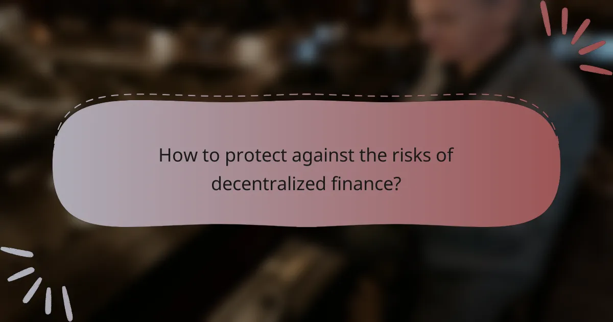 How to protect against the risks of decentralized finance?