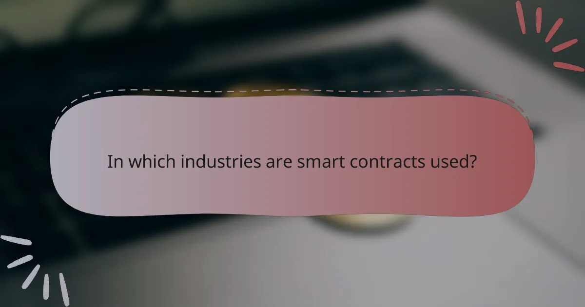 In which industries are smart contracts used?