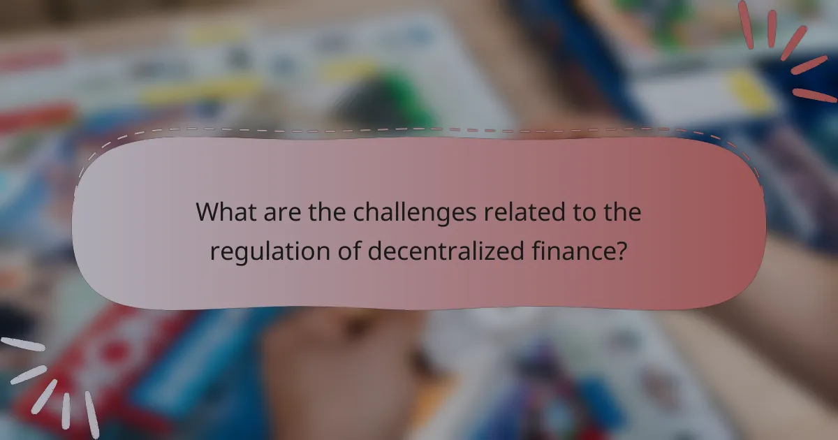 What are the challenges related to the regulation of decentralized finance?